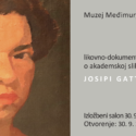 Likovno-dokumentarna izložba o akademskoj slikarici i likovnoj pedagoginji JOSIPI GATTIN VOJTJEHOVSKI