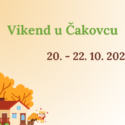 Vikend u Čakovcu (20.-22.10.2023.)
