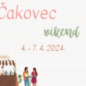 Vikend u Čakovcu (4.-7.4.2024.)
